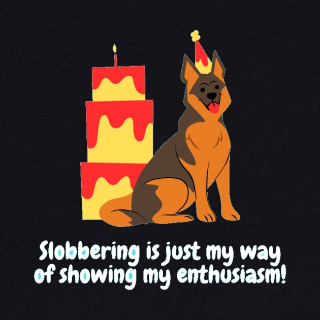 Slobbering is just my way of showing my enthusiasm! by Nour